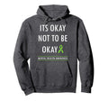 Motivational Its Okay If Youre Not Hoodie - Novelty Apparel for Adults - T-Shirt, Sweatshirt, Hoodie