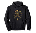 Witchy Protect Your Energy Goth Hoodie - Casual Everyday Wear Men Women - T-Shirt, Sweatshirt, Hoodie