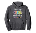 Broken Crayons Still Color Hoodie - Casual Everyday Wear for Adults - T-Shirt, Sweatshirt, Hoodie