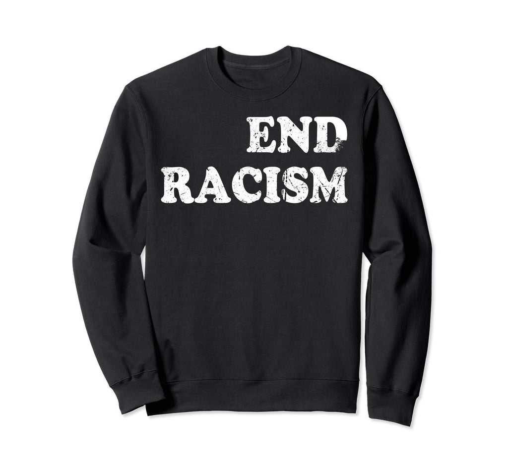 End Racism T Shirts Gifts T-Shirt - Aesthetic Graphic Men Women - T-Shirt, Sweatshirt, Hoodie