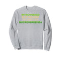 Funny Introverted Microgreens Sweatshirt - Casual Everyday Wear for Adults - T-Shirt, Sweatshirt, Hoodie