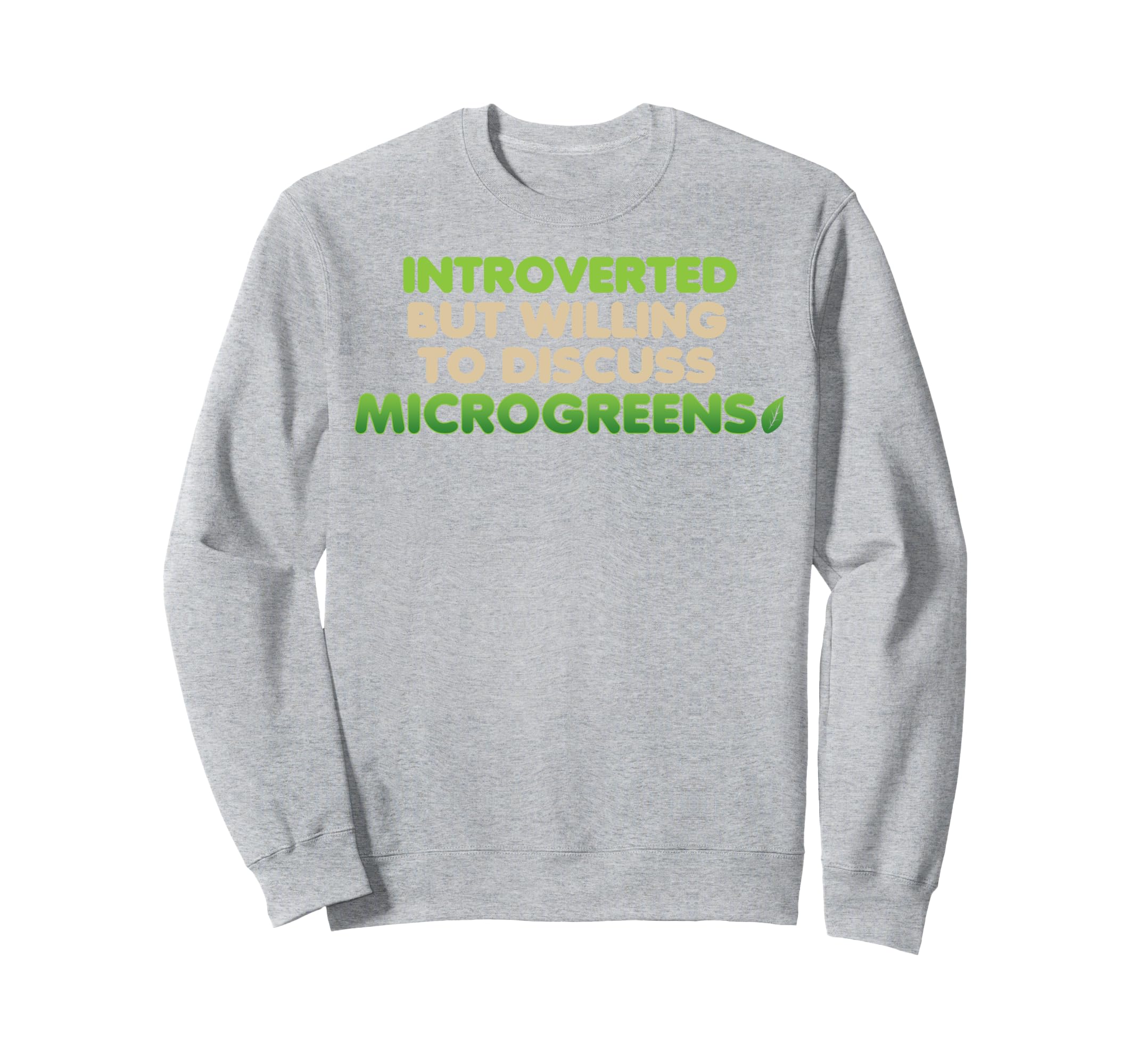 Funny Introverted Microgreens Sweatshirt - Casual Everyday Wear for Adults - T-Shirt, Sweatshirt, Hoodie