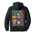 Be Kind To Your Mind Positive 90S Hoodie - Custom Art Print Men Women - T-Shirt, Sweatshirt, Hoodie