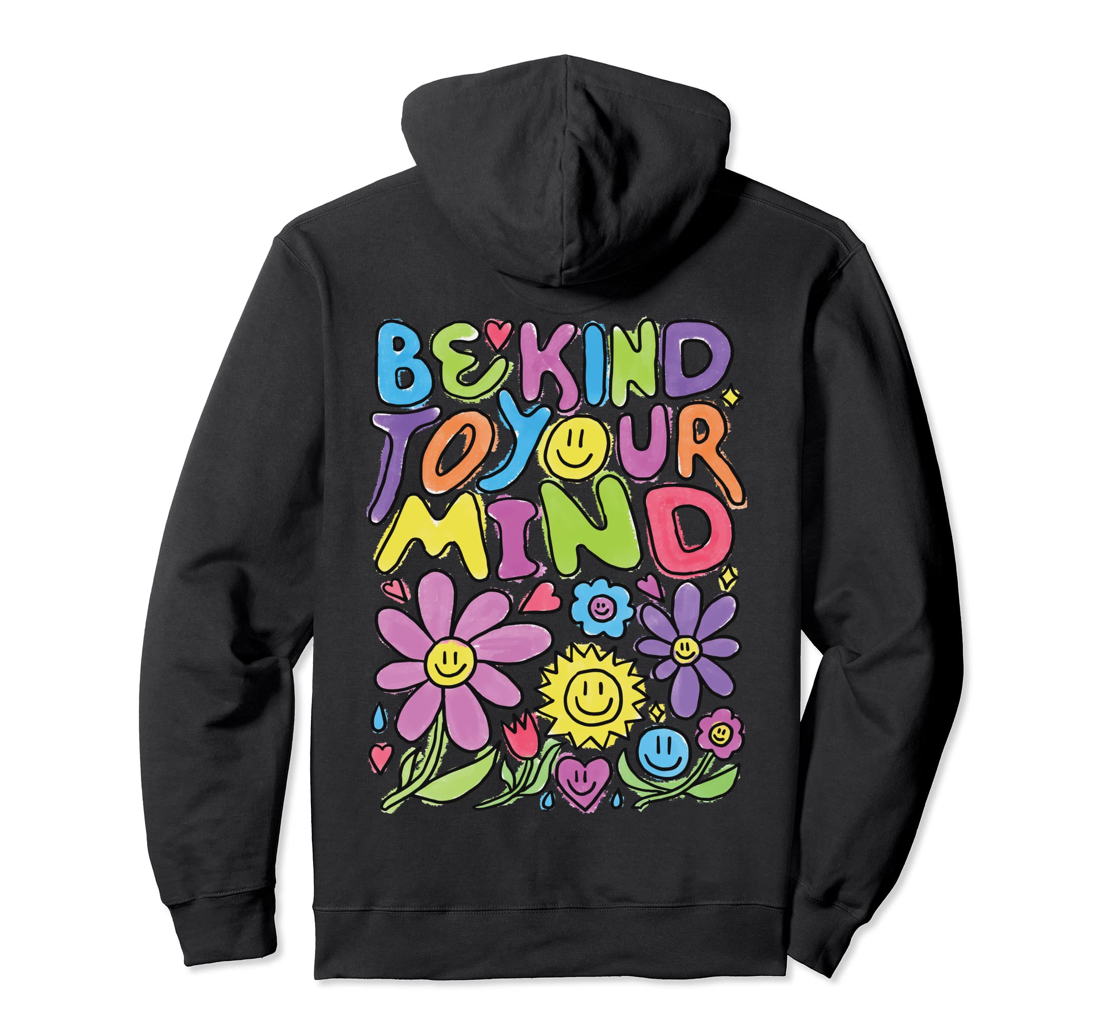 Be Kind To Your Mind Positive 90S Hoodie - Custom Art Print Men Women - T-Shirt, Sweatshirt, Hoodie