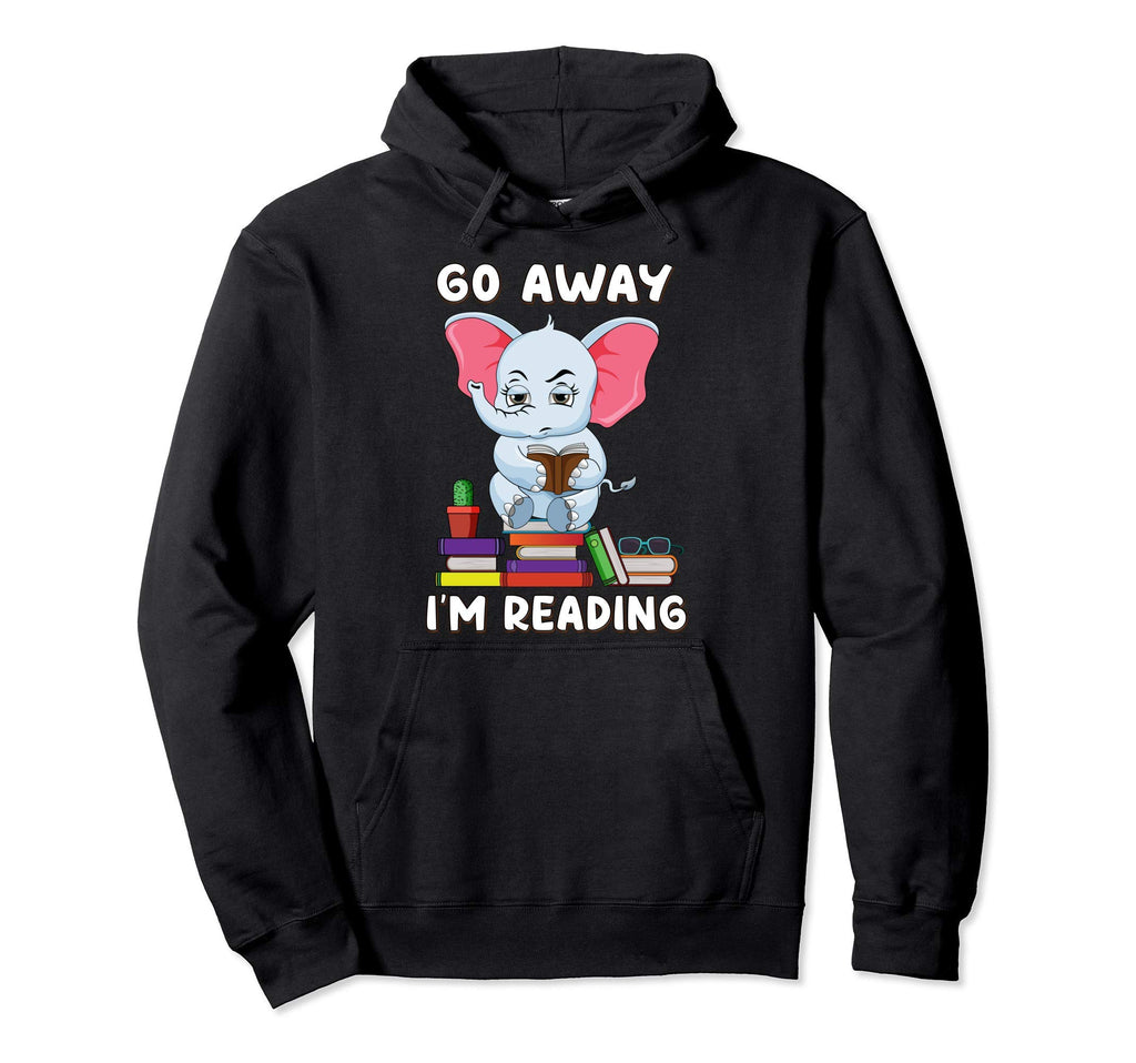 Go Away Im Reading Elephant Reading Book Hoodie - Trendy Graphic Unisex - T-Shirt, Sweatshirt, Hoodie