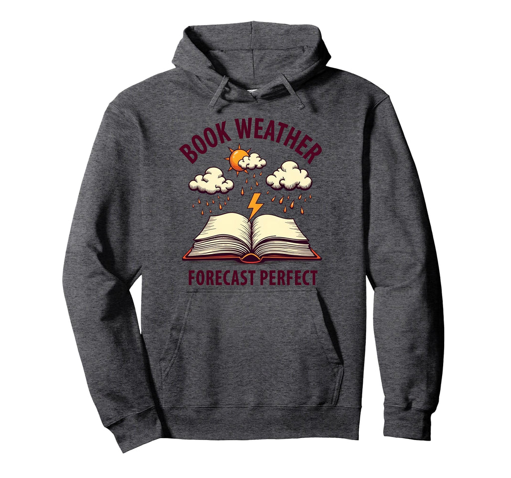 Book Weather Forecast Reading Hoodie - Unique Graphic Men Women - T-Shirt, Sweatshirt, Hoodie