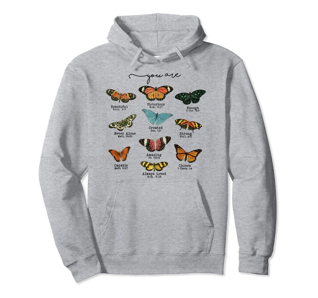 You Are Butterfly Enough Capable Hoodie - Streetwear Style Men Women - T-Shirt, Sweatshirt, Hoodie