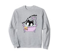Cat Bathtub Quality Me Time Self Sweatshirt - Casual Everyday Wear Unisex - T-Shirt, Sweatshirt, Hoodie
