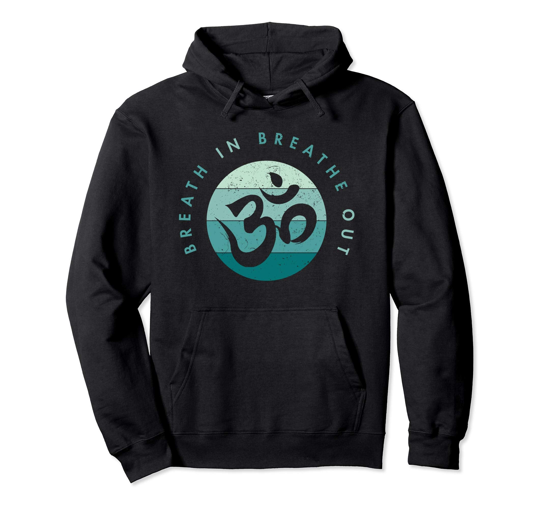 Yoga Meditation Om Symbol Breathe Breathe Hoodie - Trendy Graphic Unisex - T-Shirt, Sweatshirt, Hoodie