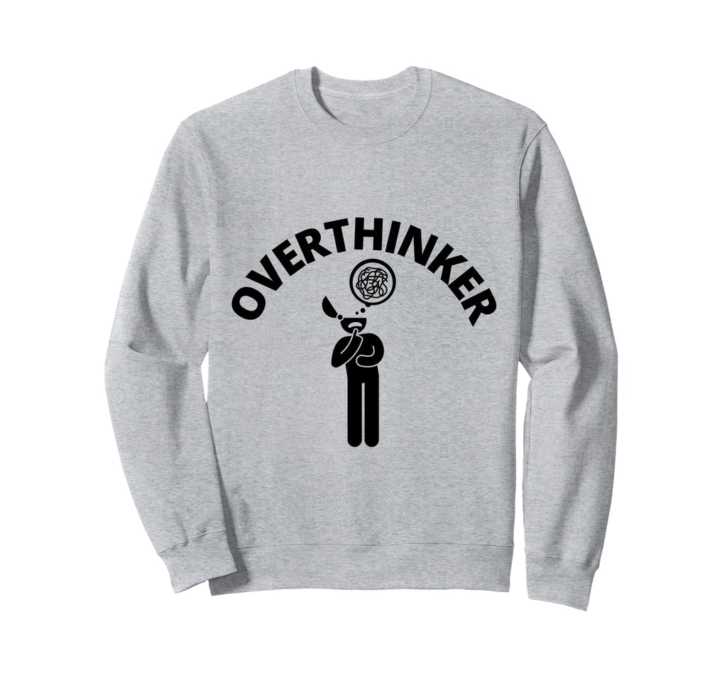 Im Overthinker Sweatshirt - Graphic Print Men Women - T-Shirt, Sweatshirt, Hoodie