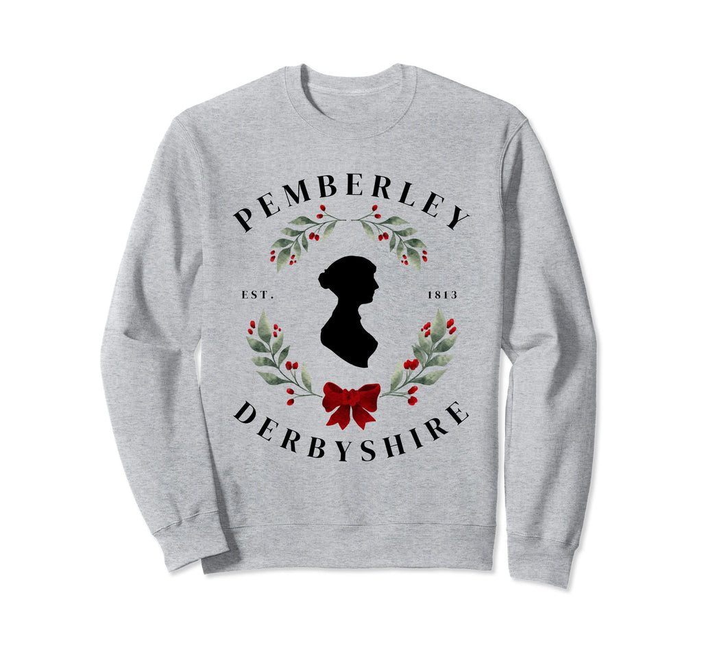 Pemberley Derbyshire 1813 Pride And Sweatshirt - Graphic Print Men Women - T-Shirt, Sweatshirt, Hoodie