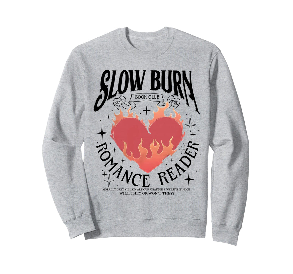 Slow Burn Romance Reader Book Club Sweatshirt - Minimalist Print Unisex - T-Shirt, Sweatshirt, Hoodie