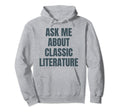 Ask Me About Literature Hobby Funny Hoodie - Minimalist Print Men Women - T-Shirt, Sweatshirt, Hoodie