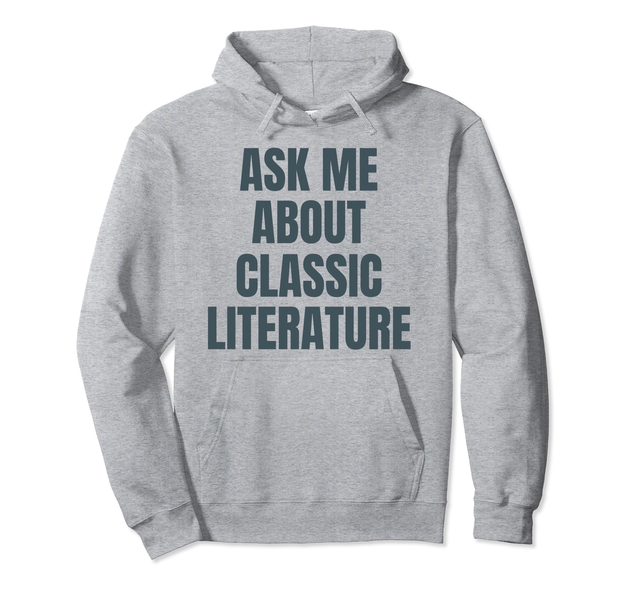 Ask Me About Literature Hobby Funny Hoodie - Minimalist Print Men Women - T-Shirt, Sweatshirt, Hoodie