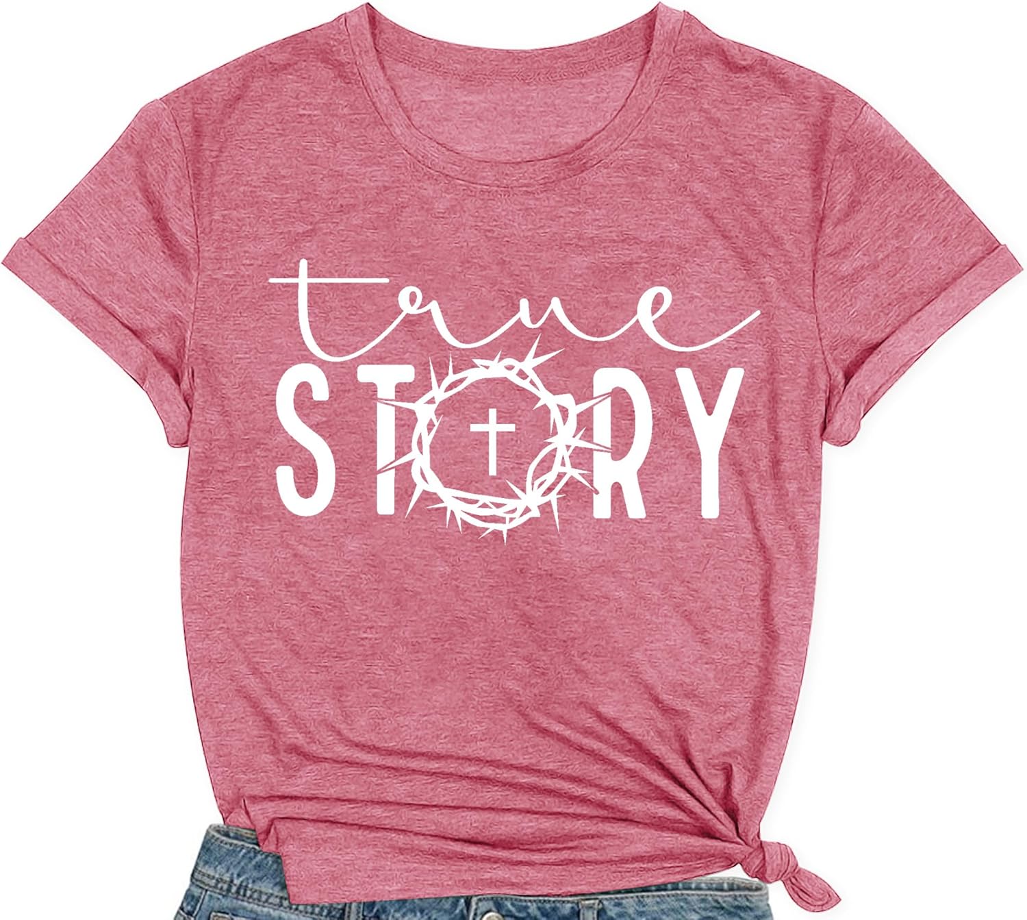 Christian Easter Shirts for Women True Story of Jesus T-Shirt Easter Day Cross Jesus Tee Tops - T-Shirt, Sweatshirt, Hoodie