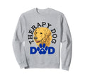 Therapy Dog Dad Handler Fathers Day Sweatshirt - Aesthetic Graphic Unisex - T-Shirt, Sweatshirt, Hoodie
