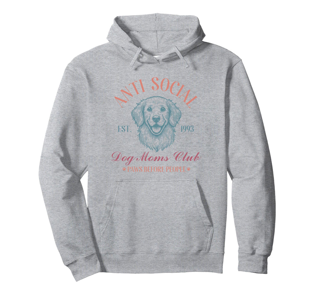 Anti Social Dog Moms Club Funny Dog Hoodie - Aesthetic Graphic Unisex - T-Shirt, Sweatshirt, Hoodie