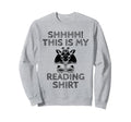 This Is My Reading Library Book Sweatshirt - Casual Everyday Wear Unisex - T-Shirt, Sweatshirt, Hoodie