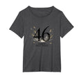 Birthday Gift 46 And Living Plot T-Shirt - Casual Everyday Wear Unisex - T-Shirt, Sweatshirt, Hoodie