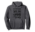 Coffee Gets Me Started Jesus Keeps Me Hoodie - Minimalist Print Men Women - T-Shirt, Sweatshirt, Hoodie