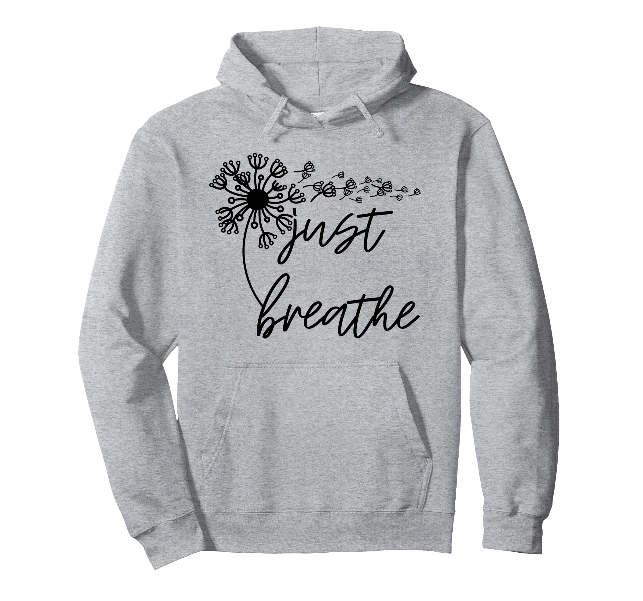 Just Breathe Thirt Breathe Meditation Hoodie - Graphic Print for Adults - T-Shirt, Sweatshirt, Hoodie