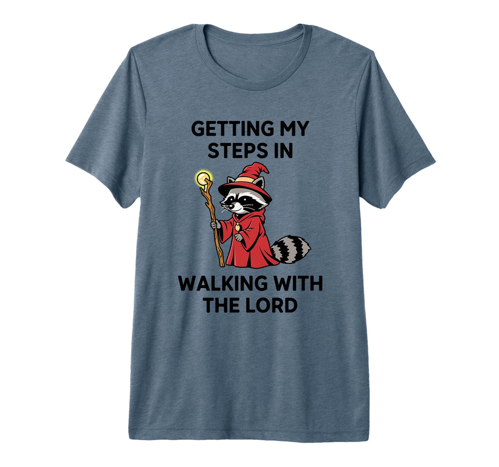 Getting My Steps Walking Lord Raccoon Tri T-Shirt - Novelty Apparel Unisex - T-Shirt, Sweatshirt, Hoodie