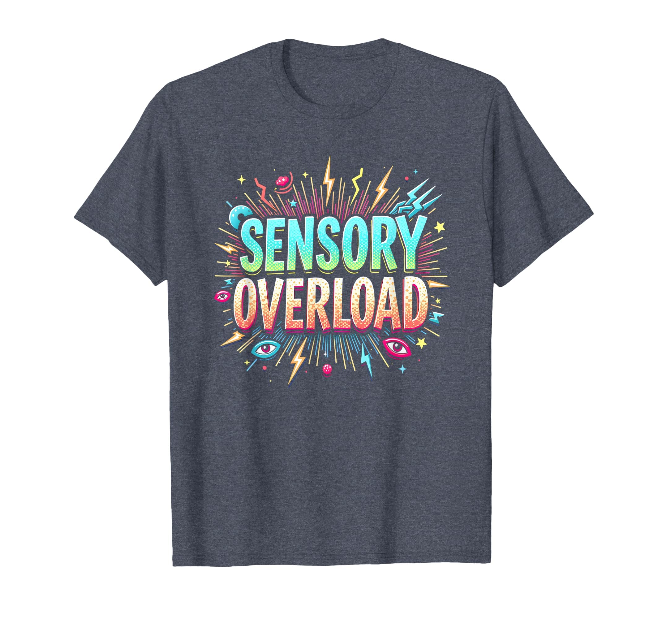 Sensory Overload Im Overstimulated T-Shirt - Streetwear Style for Adults - T-Shirt, Sweatshirt, Hoodie