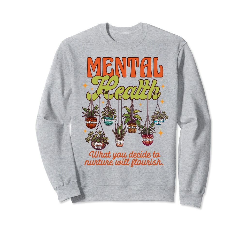 Mental Health Anxiety Kindness Sweatshirt - Aesthetic Graphic Unisex - T-Shirt, Sweatshirt, Hoodie