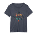 Be Kind To Your Mind Womens Plus T-Shirt - Novelty Apparel Men Women - T-Shirt, Sweatshirt, Hoodie