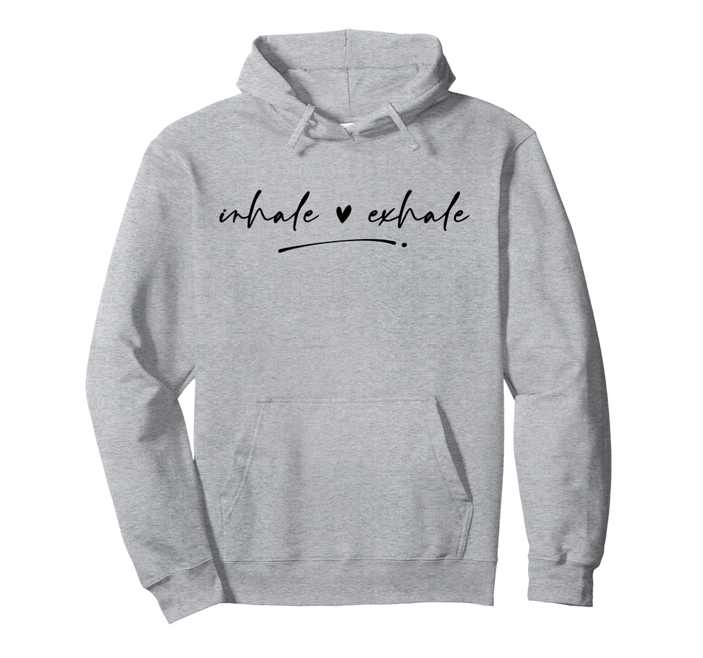 Inhale Exhale Mindful Motivational Hoodie - Minimalist Print Men Women - T-Shirt, Sweatshirt, Hoodie