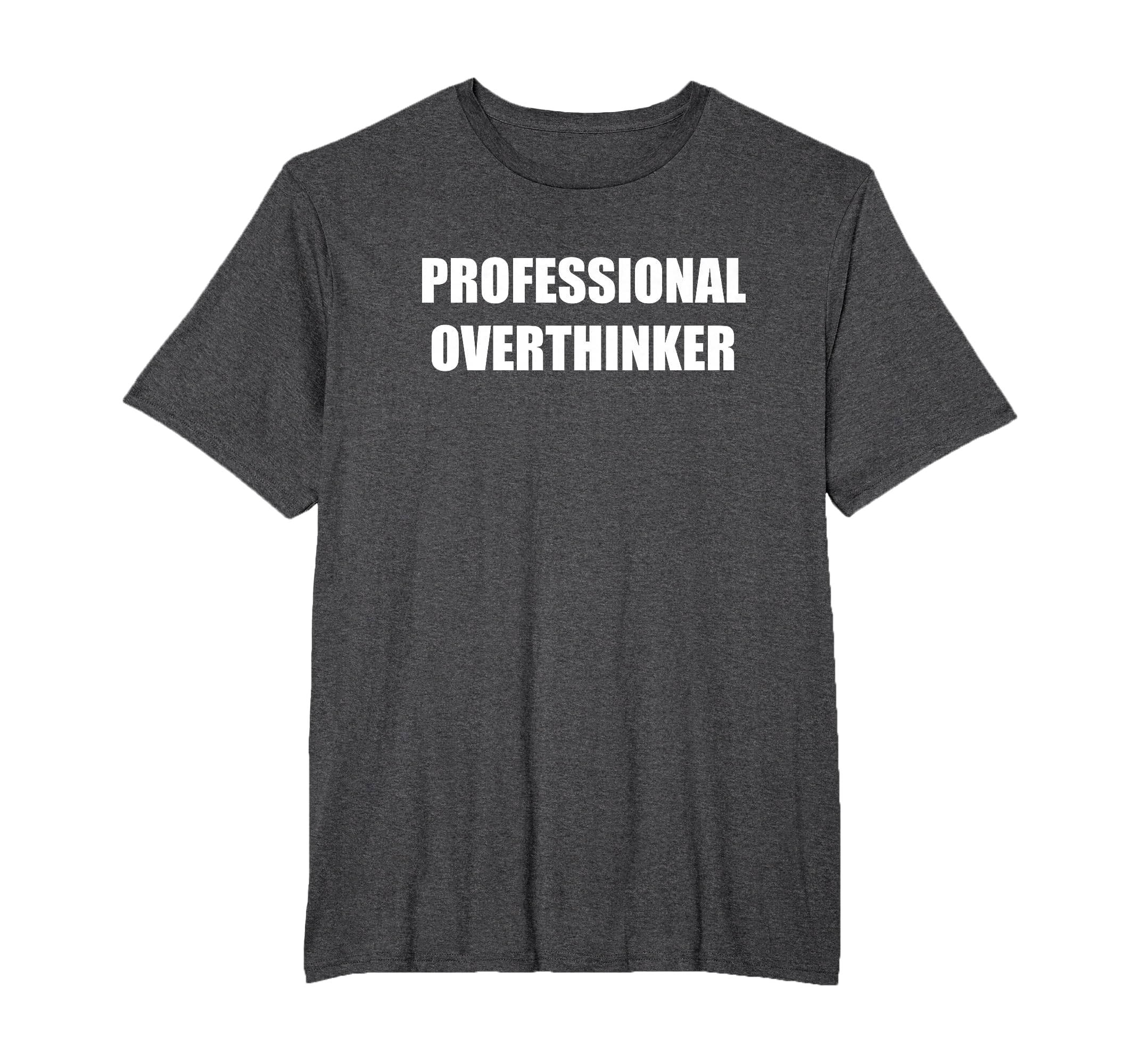 Professional Overthinker Mens Big T-Shirt - Aesthetic Graphic for Adults - T-Shirt, Sweatshirt, Hoodie