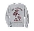 Hold Partner Im Overstimulated Granny Sweatshirt - Graphic Print Unisex - T-Shirt, Sweatshirt, Hoodie