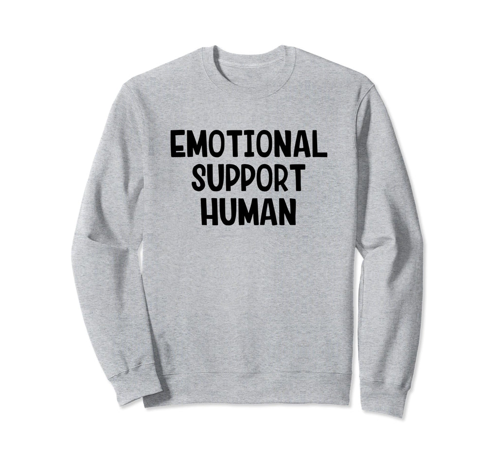 Emotional Support Human Sweatshirt - Aesthetic Graphic Unisex - T-Shirt, Sweatshirt, Hoodie