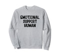 Emotional Support Human Sweatshirt - Aesthetic Graphic Unisex - T-Shirt, Sweatshirt, Hoodie