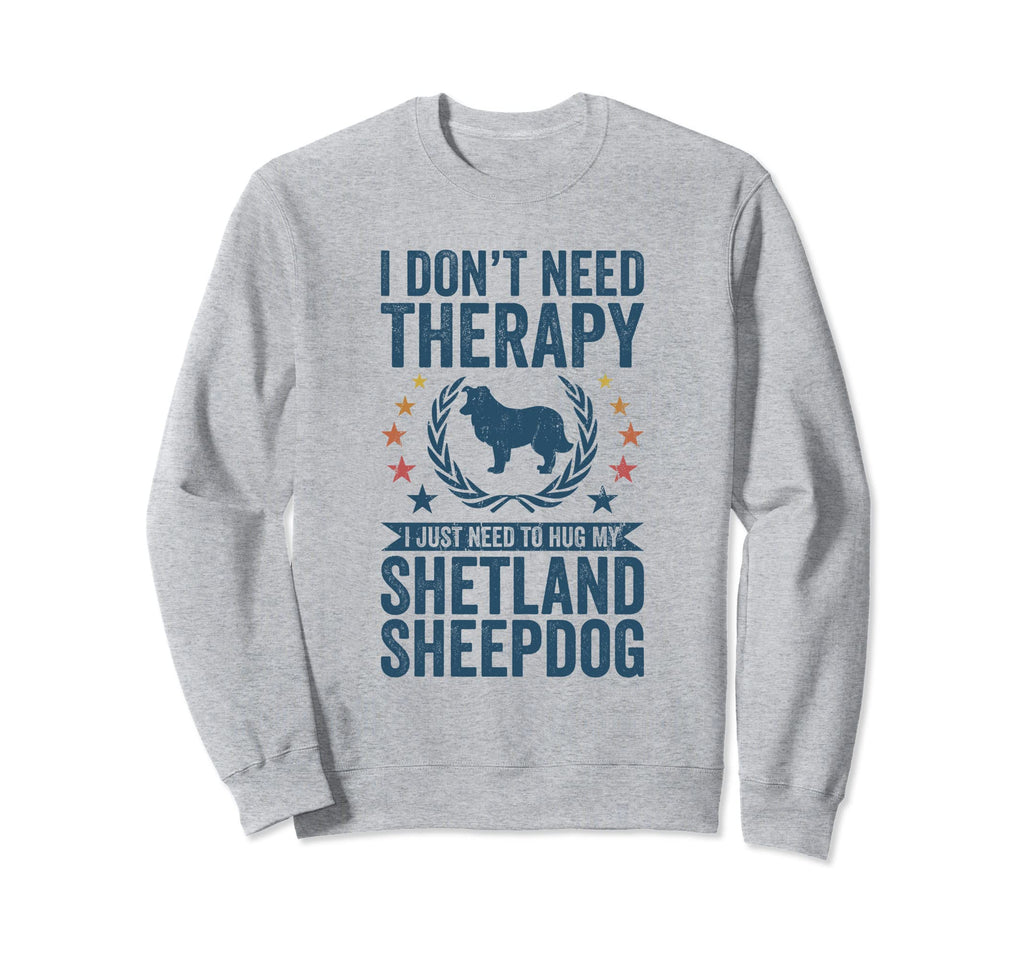 Dont Need Therapy Just Hug My Sweatshirt - Aesthetic Graphic Unisex - T-Shirt, Sweatshirt, Hoodie