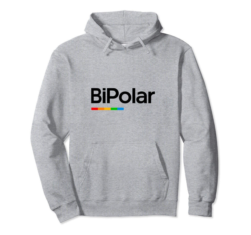 Funny Bipolar Disorder Awareness Gift Hoodie - Novelty Apparel for Adults - T-Shirt, Sweatshirt, Hoodie