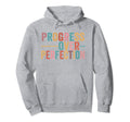 Progress Over Perfection Motivational Hoodie - Trendy Graphic Unisex - T-Shirt, Sweatshirt, Hoodie