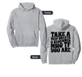Take Deep Breath And Remember Who You Are Hoodie - Novelty Apparel Unisex - T-Shirt, Sweatshirt, Hoodie