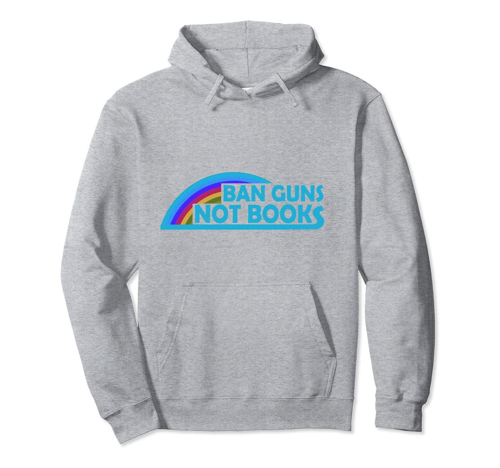 Books Club Ban Guns Not Books Hoodie - Casual Everyday Wear for Adults - T-Shirt, Sweatshirt, Hoodie