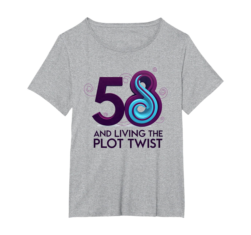58 And Living Plot Twist Birthday T-Shirt - Minimalist Print Men Women - T-Shirt, Sweatshirt, Hoodie