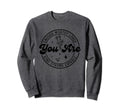 You Are Enough Motivational Reminder Sweatshirt - Graphic Print Unisex - T-Shirt, Sweatshirt, Hoodie