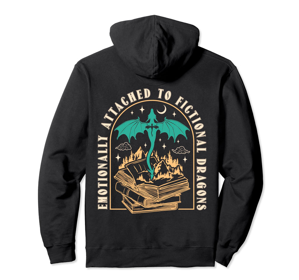Emotionally Attached To Fictional Dragons Hoodie - Unique Graphic Unisex - T-Shirt, Sweatshirt, Hoodie