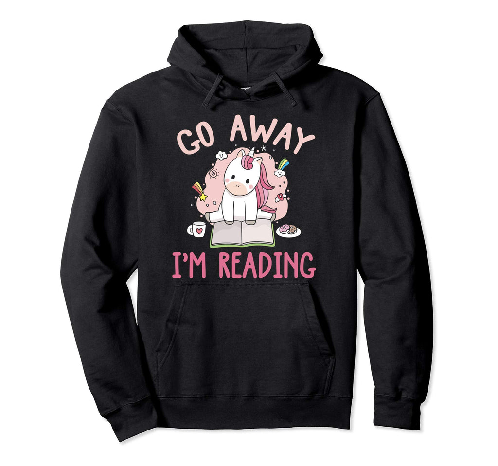 Go Away Im Reading Book Nerd Reading Hoodie - Custom Art Print for Adults - T-Shirt, Sweatshirt, Hoodie