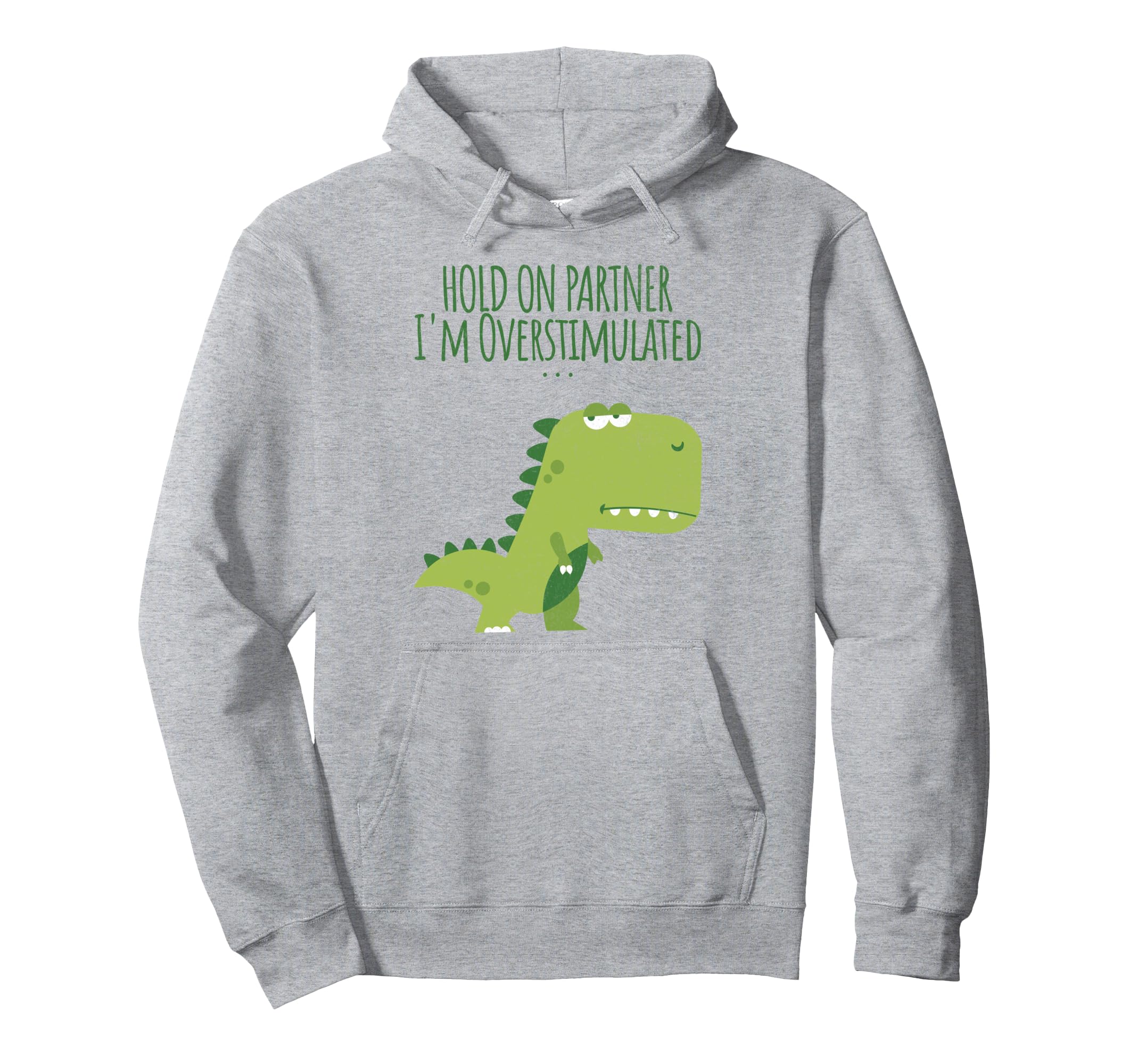 Funny Hold Partner Im Hoodie - Casual Everyday Wear Men Women - T-Shirt, Sweatshirt, Hoodie