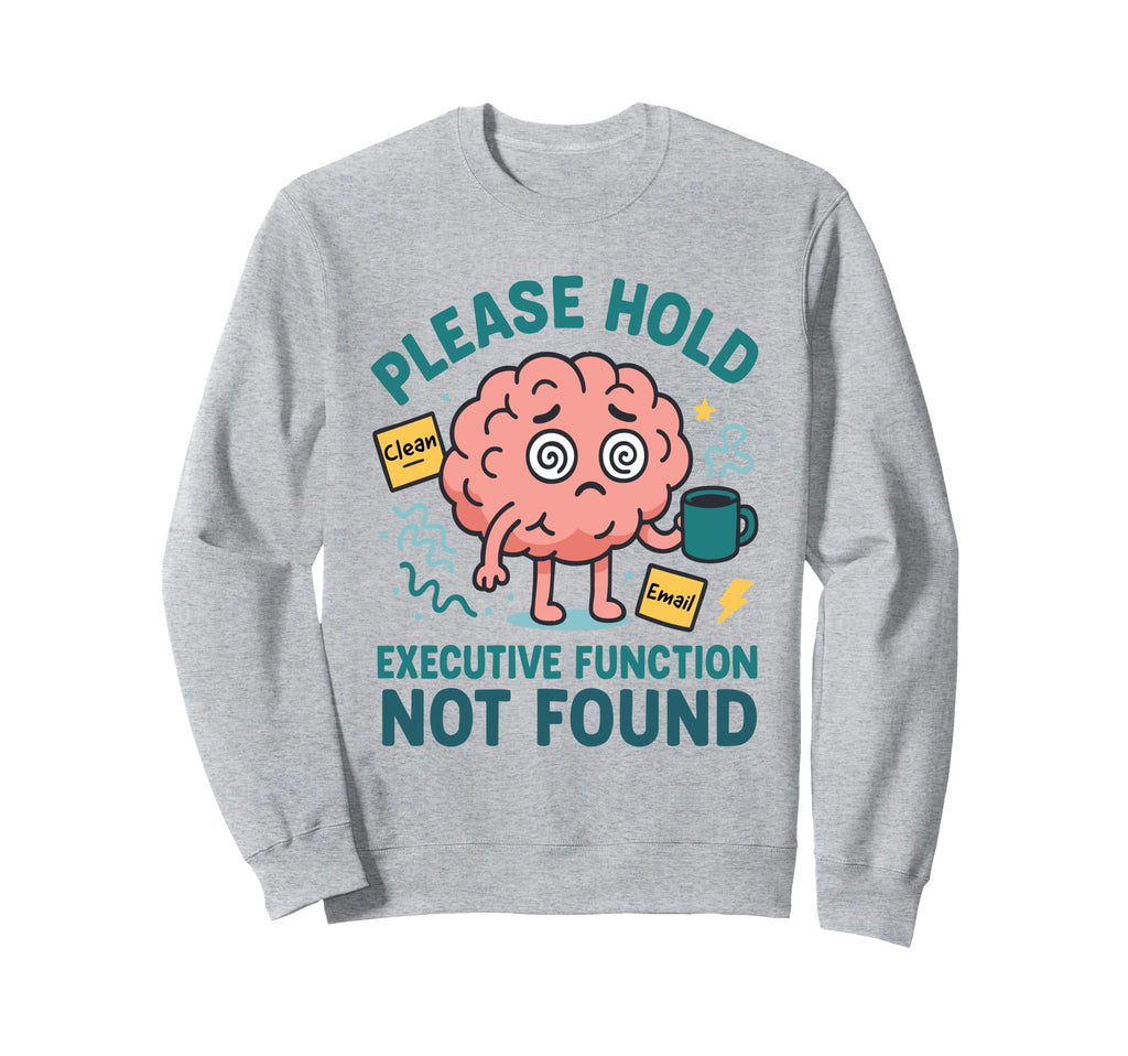 Neurodiverse Brain Executive Sweatshirt - Casual Everyday Wear Men Women - T-Shirt, Sweatshirt, Hoodie