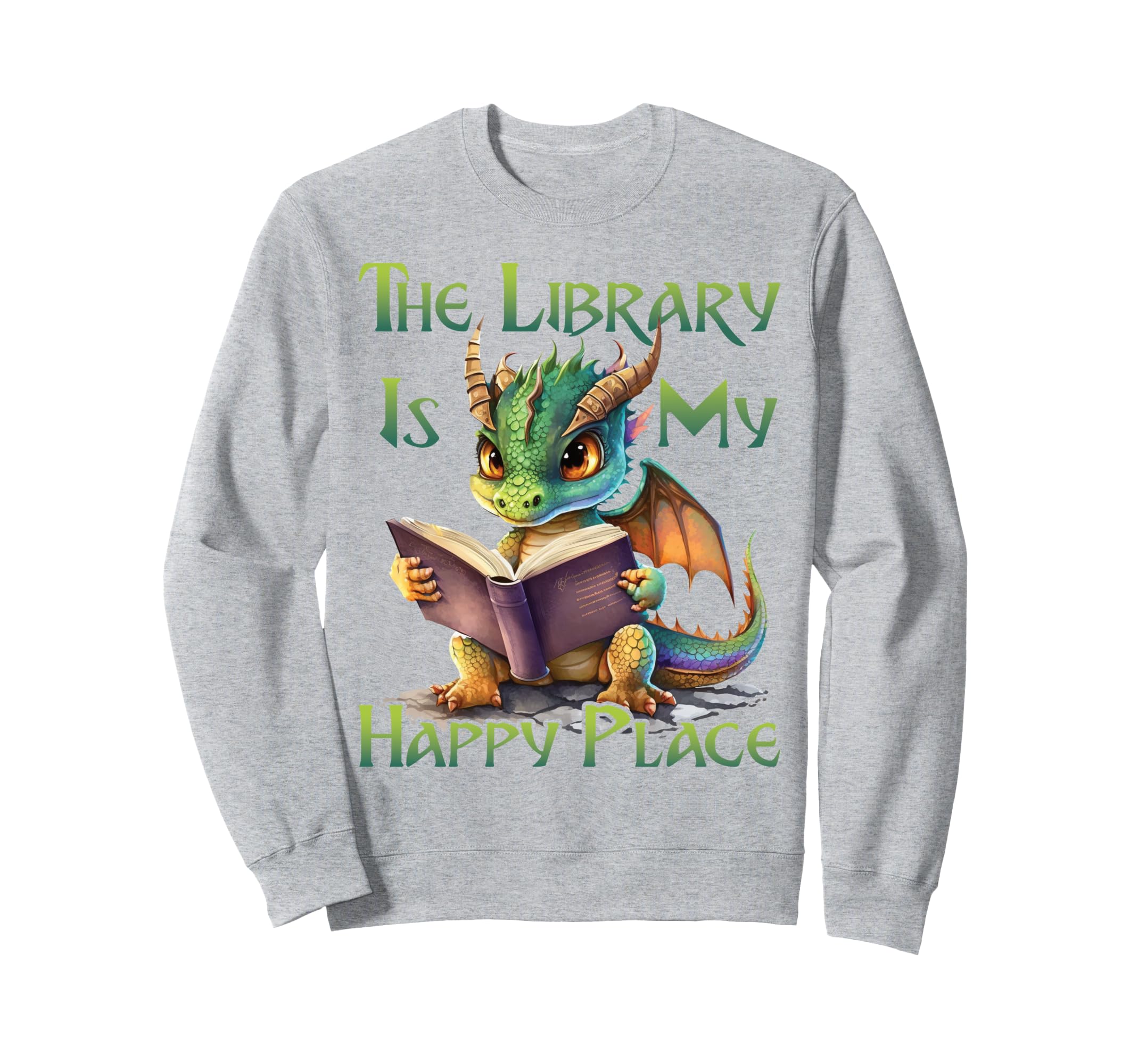 Library Is My Happy Place Dragon Teacher Sweatshirt - Unique Graphic Unisex - T-Shirt, Sweatshirt, Hoodie