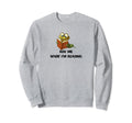 Ask Me What Im Reading Book Worm Sweatshirt - Streetwear Style for Adults - T-Shirt, Sweatshirt, Hoodie