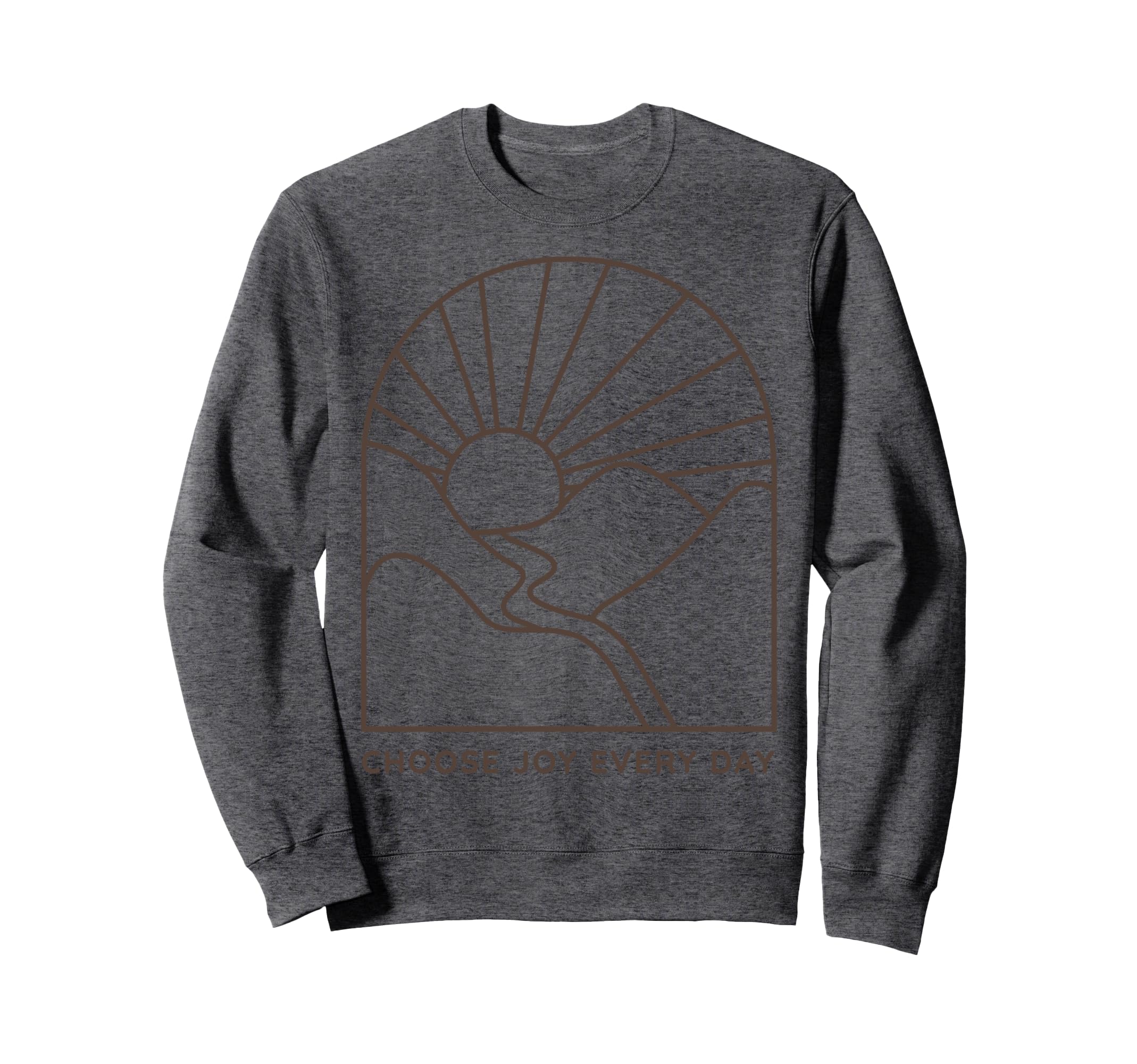 Choose Joy Daily Sweatshirt - Streetwear Style for Adults - T-Shirt, Sweatshirt, Hoodie