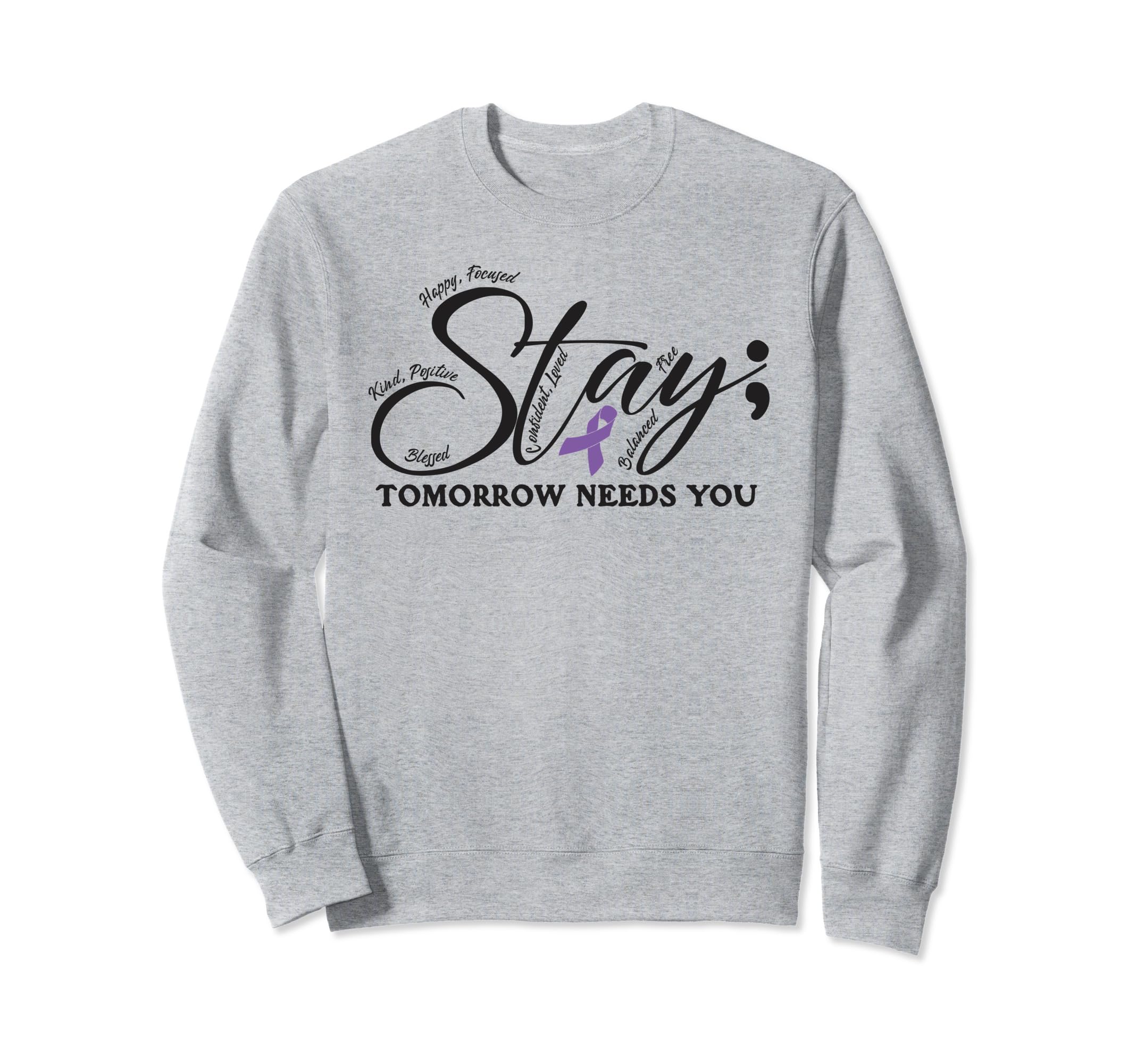 Tomorrow Needs You Suicide Awareness Sweatshirt - Trendy Graphic Unisex - T-Shirt, Sweatshirt, Hoodie