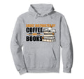 Easily Distracted Coffee And Books Hoodie - Aesthetic Graphic Men Women - T-Shirt, Sweatshirt, Hoodie